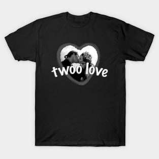TWOO LOVE T-Shirt